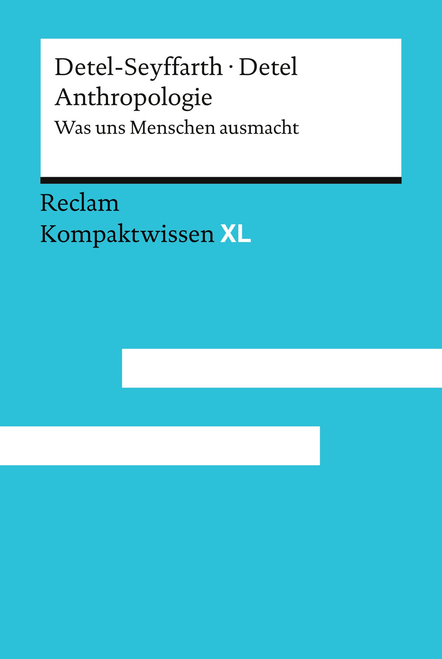 Originalcover Reclam Anthropologie – Was uns Menschen ausmacht, Kompaktwissen XL