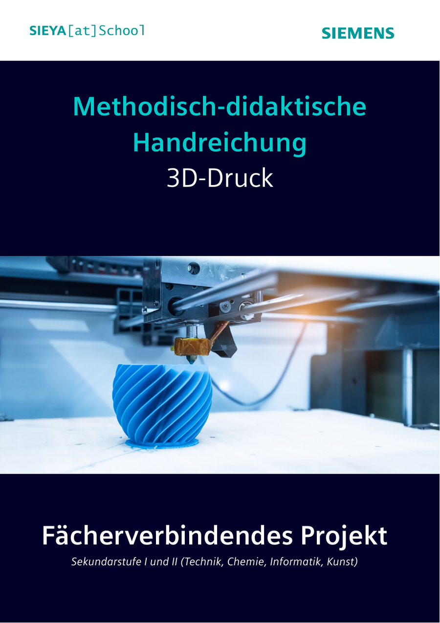 Titelbild der SIEYA at School Handreichung 3D-Druck für den fächerübergreifenden Unterricht